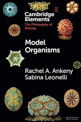 model organisms 1st edition rachel a. ankeny 1108742327, 978-1108742320