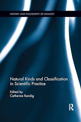 natural kinds and classification in scientific practice 1st edition catherine kendig 1138344834,