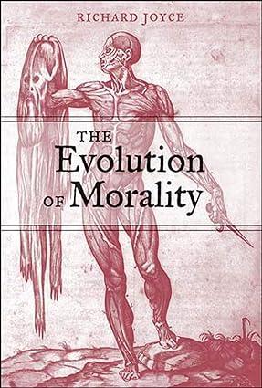 the evolution of morality 1st edition richard joyce 0262600722, 978-0262600729