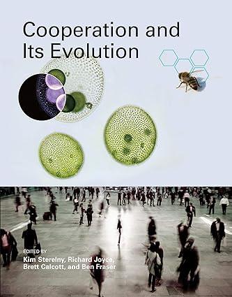 cooperation and its evolution 1st edition kim sterelny, richard joyce, brett calcott, ben fraser 0262018535,