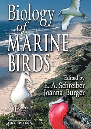 biology of marine birds 1st edition e. a. schreiber, joanna burger 0849398827, 978-0849398827