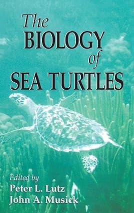 the biology of sea turtles volume i 1st edition peter l. lutz, john a. musick, michael j. kennish 0849384222,