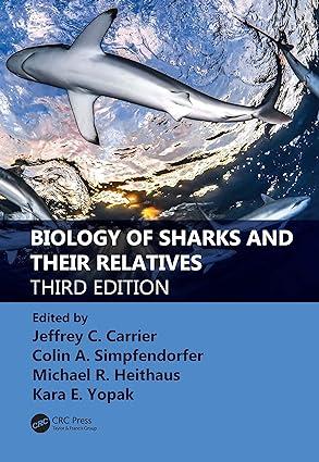 biology of sharks and their relatives 3rd edition jeffrey c. carrier, colin a. simpfendorfer, michael r.