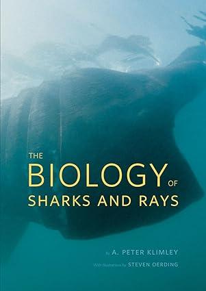 the biology of sharks and rays 1st edition a. peter klimley, steven oerding 0226442497, 978-0226442495
