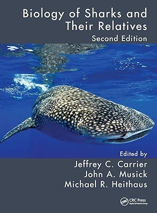 biology of sharks and their relatives 2nd edition jeffrey c. carrier, john a. musick, michael r. heithaus