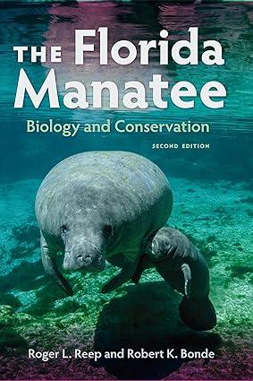 the florida manatee biology and conservation 2nd edition roger l. reep, robert k 0813066824, 978-0813066820