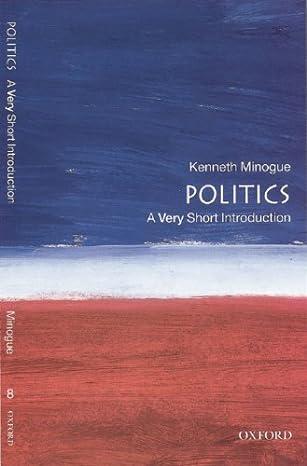 politics 1st edition kenneth minogue 0192853880, 978-0192853882