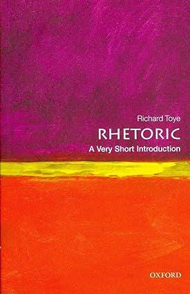 rhetoric 1st edition richard toye 1324040580, 978-1324040583