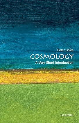 cosmology 1st edition peter coles 019285416x, 978-0192854162
