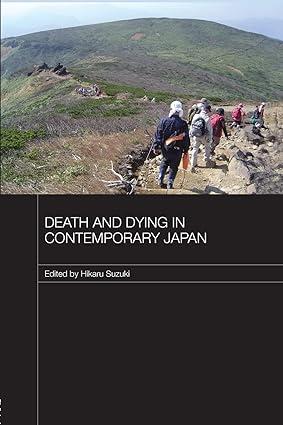 death and dying in contemporary japan 1st edition hikaru suzuki 1138815659, 978-1138815650
