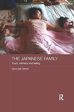 the japanese family touch intimacy and feeling 1st edition steve bruce 113807943x, 978-1138079434