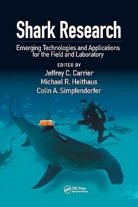 shark research emerging technologies and applications for the field and laboratory 1st edition jeffrey c