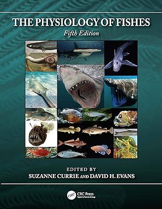 the physiology of fishes 5th edition suzanne currie, david h. evans 0367477556, 978-0367477554