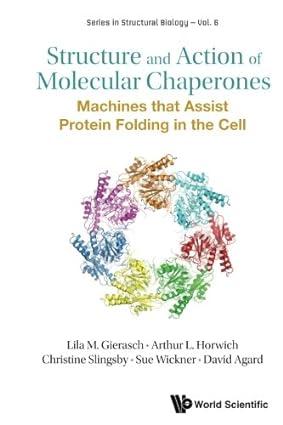 structure and action of molecular chaperones machines that assist protein folding in the cell 1st edition