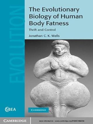 the evolutionary biology of human body fatness thrift and control 1st edition jonathan c. k. wells