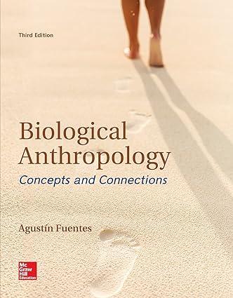 biological anthropology concepts and connections 3rd edition agustin fuentes 0077861515, 978-0077861513