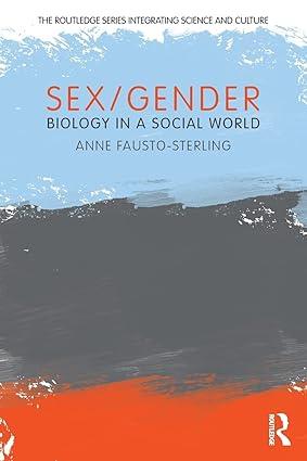 sex gender biology in a social world 1st edition anne fausto-sterling 0415881463, 978-0415881463