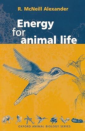 energy for animal life 1st edition r. mcneill alexander 0198500521, 978-0198500520