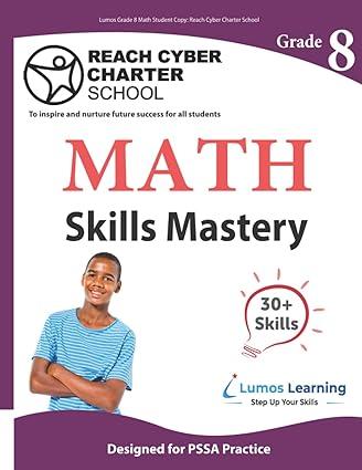 lumos grade 8 math student copy reach cyber charter school 1st edition lumos learning b0bmsp3l72,