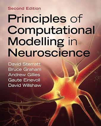 principles of computational modelling in neuroscience 2nd edition david sterratt 1108716423, 978-1108716420