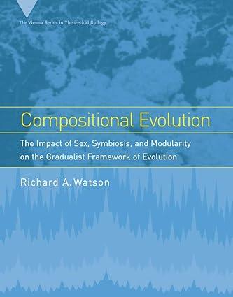 compositional evolution the impact of sex symbiosis and modularity on the gradualist framework of evolution
