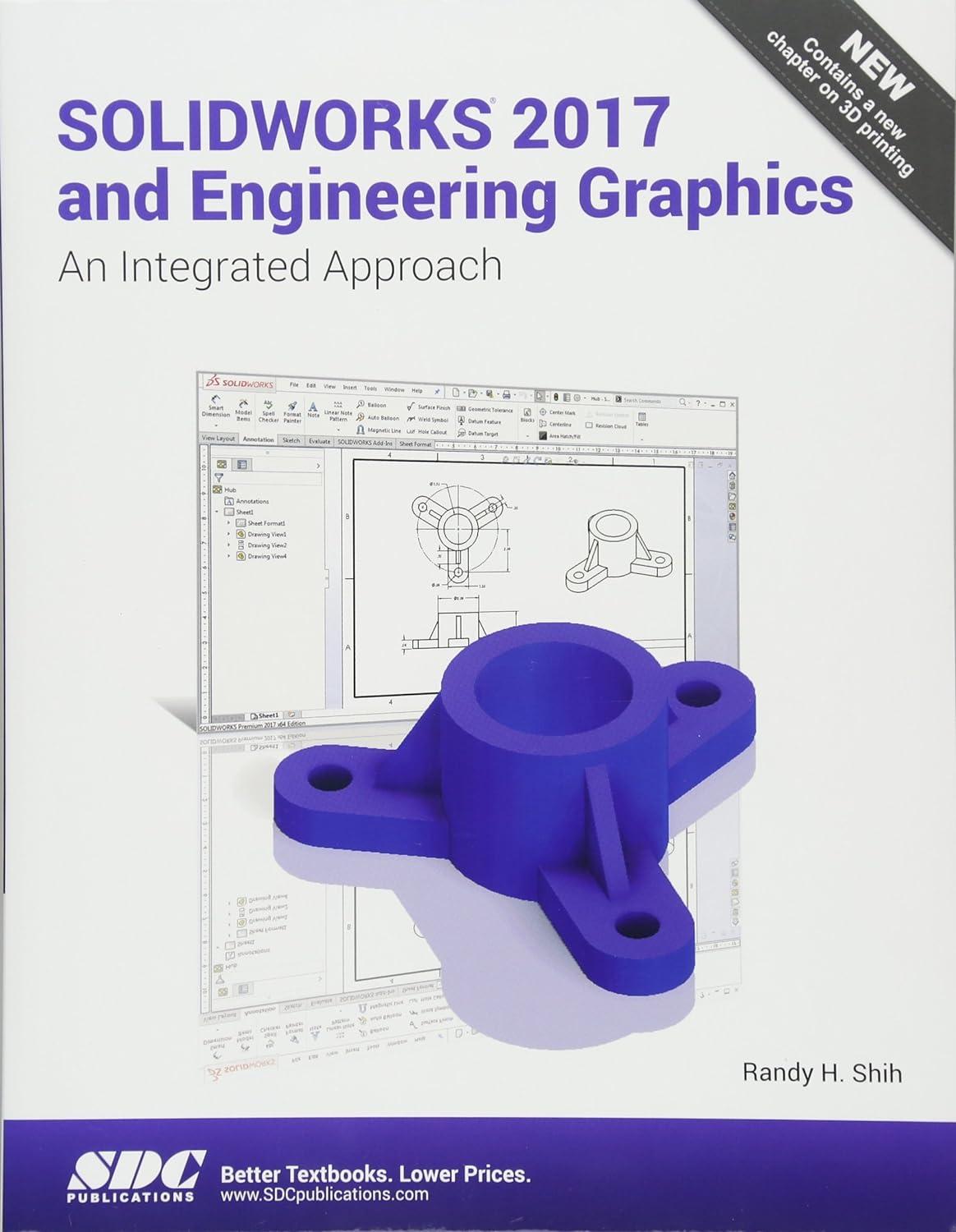 solidworks 2017 and engineering graphics 1st edition randy shih 1630570737, 978-1630570736