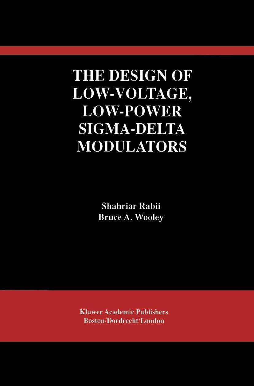the design of low voltage low power sigma-delta modulators 1st edition shahriar rabii, bruce a.wooley