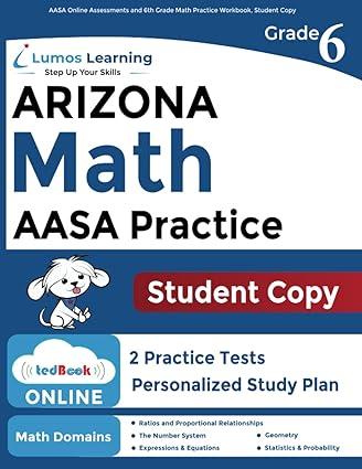 aasa online assessments and 6th grade math practice workbook student copy 1st edition lumos learning