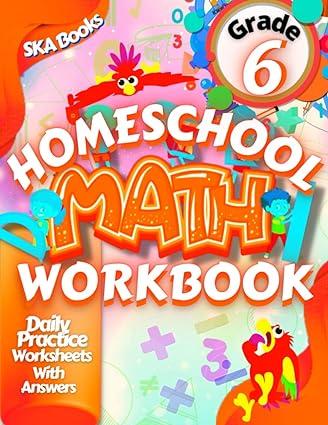 homeschool math 6th grade workbook homeschool math curriculum practice worksheets with answers 1st edition