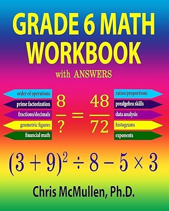 grade 6 math workbook with answers 1st edition chris mcmullen 1941691560, 978-1941691564