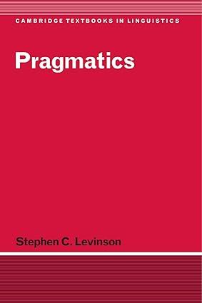 pragmatics 1st edition stephen c. levinson 0521294142, 978-0521294140