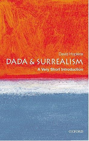 dada and surrealism 1st edition david hopkins 0192802542, 978-0192802545