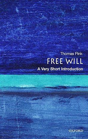 free will 1st edition thomas pink 0192853589, 978-0192853585