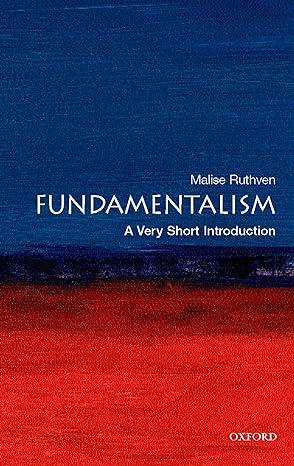 fundamentalism 1st edition malise ruthven 0199212708, 978-0199212705