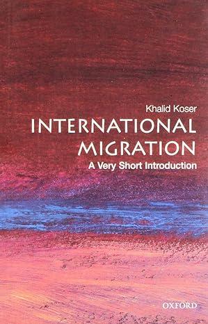 international migration 1st edition khalid koser 0199298017, 978-0199298013