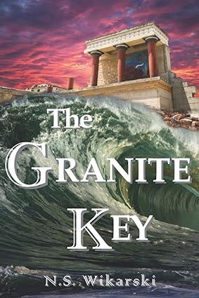 the granite key arkana archaeology mystery thriller 1st edition n. s. wikarski 1468115340, 978-1468115345