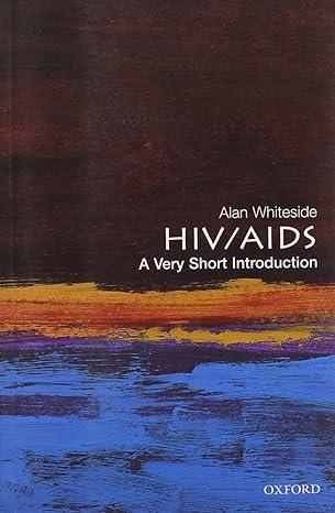 hiv aids a very short introduction 1st edition alan whiteside 0192806920, 978-0192806925