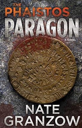 the phaistos paragon volume 1 1st edition nate granzow, kevin granzow 1548233250, 978-1548233259