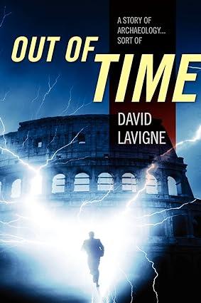 out of time a story of archaeology sort of 1st edition david lavigne 1432785095, 978-1432785093