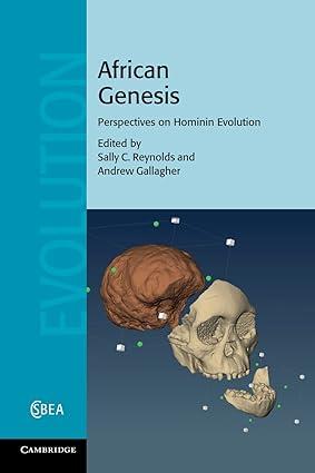 african genesis perspectives on hominin evolution 1st edition sally c. reynolds, andrew gallagher 1107454506,