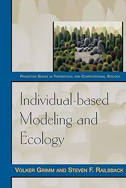 individual based modeling and ecology 1st edition volker grimm, steven f. railsback 069109666x, 978-0691096667
