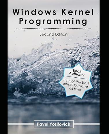 windows kernel programming 1st edition pavel yosifovich b0bw2x91l2, 979-8379069513