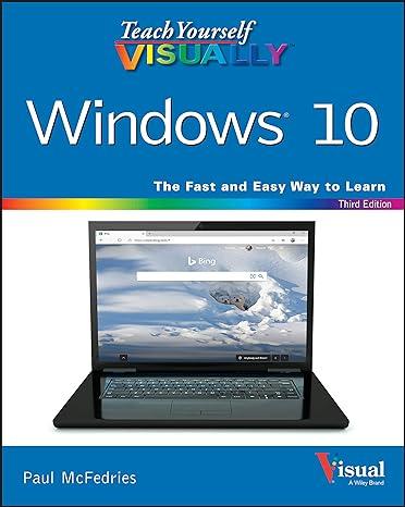 teach yourself visually windows 10 3rd edition paul mcfedries 1119698596, 978-1119698593