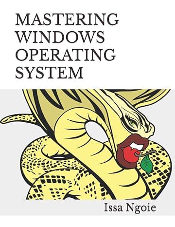 mastering windows operating system 1st edition issa ngoie b09jrd7j6f, 979-8499035535