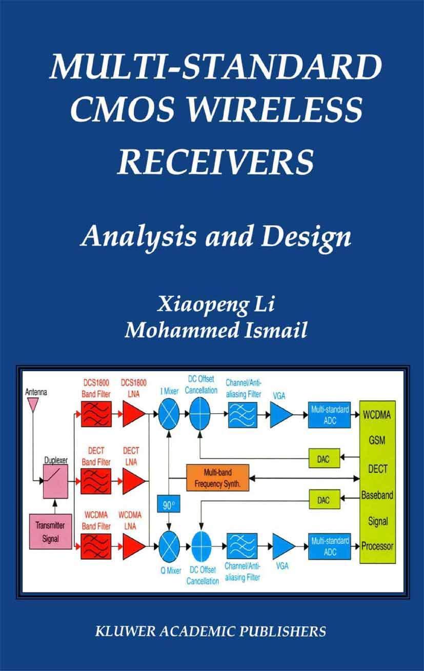 multi standard cmos wireless receivers analysis and design 2002 edition xiaopeng li, mohammed ismail
