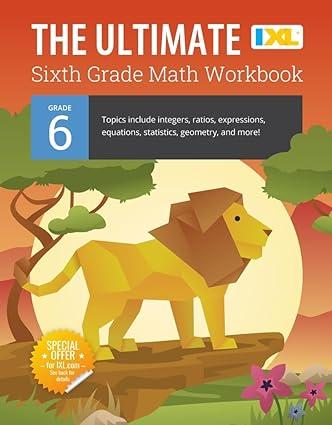 the ultimate grade 6 math workbook 1st edition ixl learning 1947569619, 978-1947569614