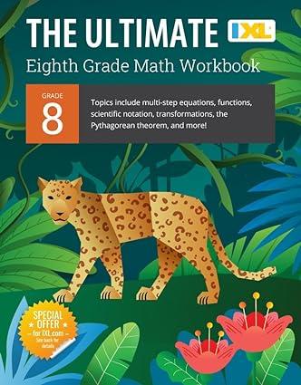 ultimate grade 8 math workbook 1st edition ixl learning 978-1947569638
