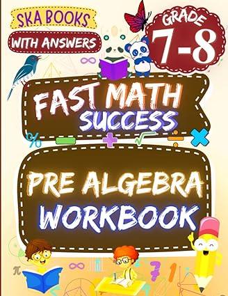fast math success pre algebra workbook grade 7 8 1st edition ska books b0b68yjshs, 979-8840608388