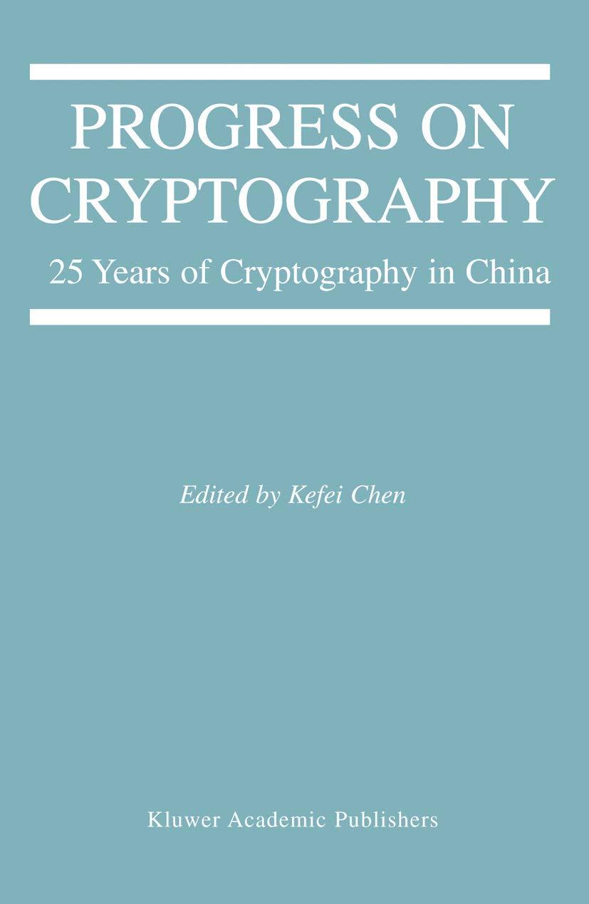 progress on cryptography 2004 edition kefei chen 475779623, 978-1475779622