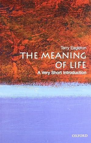 the meaning of life 1st edition terry eagleton 0199532176, 978-0199532179
